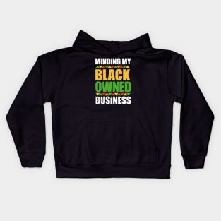 minding my black owned business movement Kids Hoodie